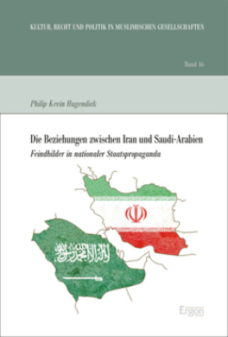 Buch Die Beziehungen zwischen Iran und Saudi-Arabien Philip Kevin Hugendick