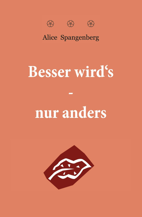 Knjiga Besser wird's - nur anders Alice Spangenberg