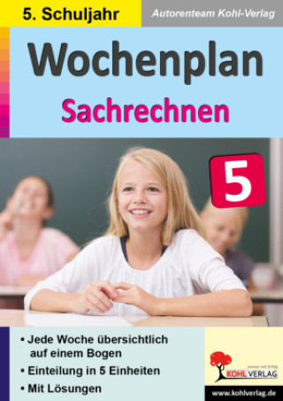 Kniha Wochenplan Sachrechnen / Klasse 5 Autorenteam Kohl-Verlag