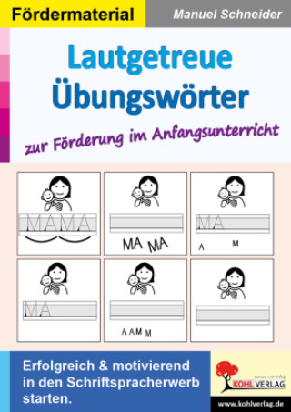 Kniha Lautgetreue Übungswörter zur Förderung im Anfangsunterricht Manuel Schneider
