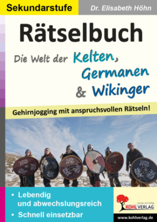 Kniha Rätselbuch Die Welt der Kelten, Germanen & Wikinger Elisabeth Höhn