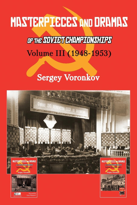 Kniha Masterpieces and Dramas of the Soviet Championships: Volume III (1948-1953) 