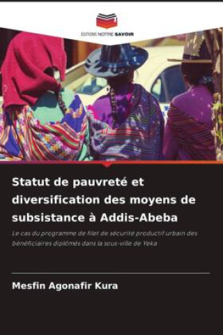 Buch Statut de pauvreté et diversification des moyens de subsistance ? Addis-Abeba Mesfin Agonafir Kura