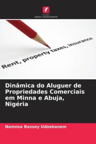 Buch Dinâmica do Aluguer de Propriedades Comerciais em Minna e Abuja, Nigéria Namnso Bassey Udoekanem