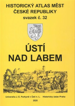 Książka Historický atlas měst České republiky, sv. 32. Ústí nad Labem Michaela Hrubá