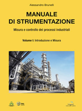 Kniha Manuale di strumentazione. Misura e controllo dei processi industriali Alessandro Brunelli