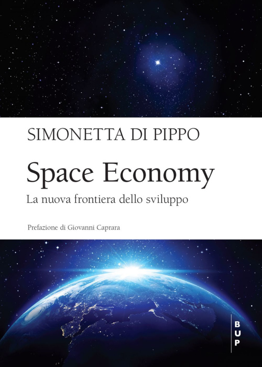 Könyv Space economy. La nuova frontiera dello sviluppo Simonetta Di Pippo