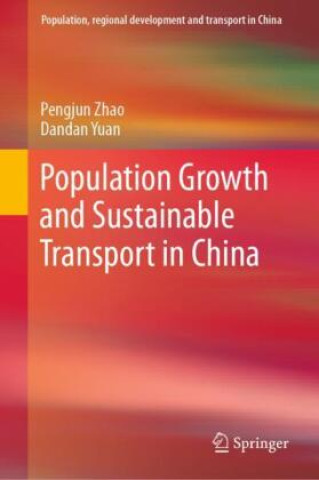 Buch Population Growth and Sustainable Transport in China Pengjun Zhao