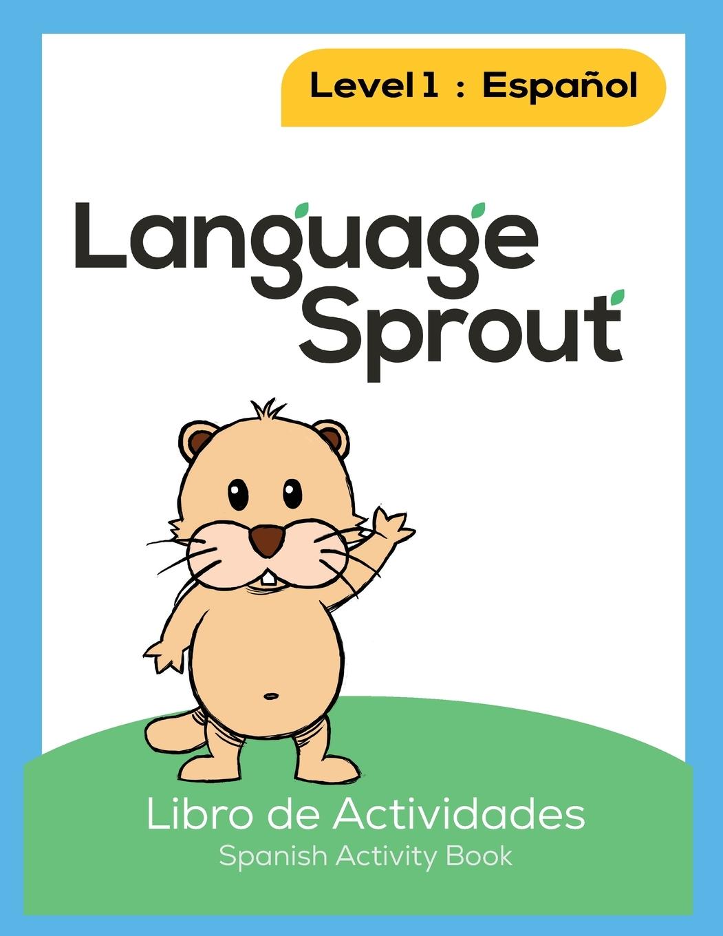 Kniha Language Sprout Spanish Workbook Rebecca Wilson Schwengber