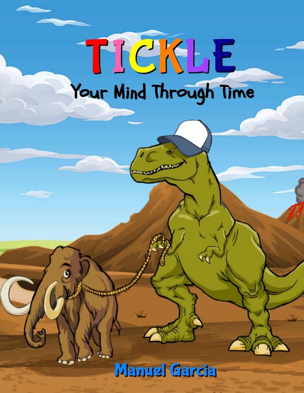 Kniha Tickle Your Mind Through Time Manuel Garcia