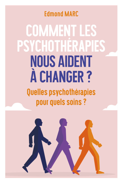 Book Comment les psychothérapies nous aident à changer ? Marc "Elvis" Priestley