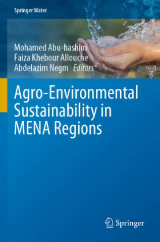 Könyv Agro-Environmental Sustainability in MENA Regions Mohamed Abu-hashim