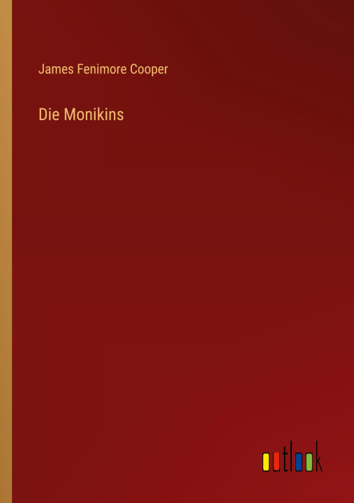 Knjiga Die Monikins James Fenimore Cooper