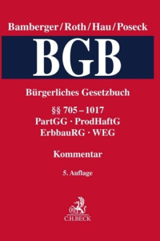 Kniha Bürgerliches Gesetzbuch  Band 3: §§ 705-1017, PartGG, ProdHaftG, ErbbauRG, WEG Heinz Georg Bamberger