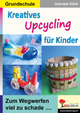 Libro Kreatives Upcycling für Kinder Gabriele Klink