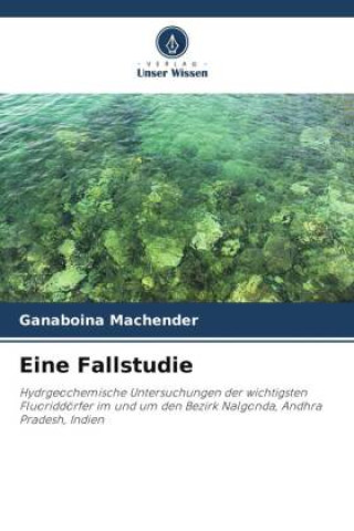 Knjiga Eine Fallstudie Ganaboina Machender