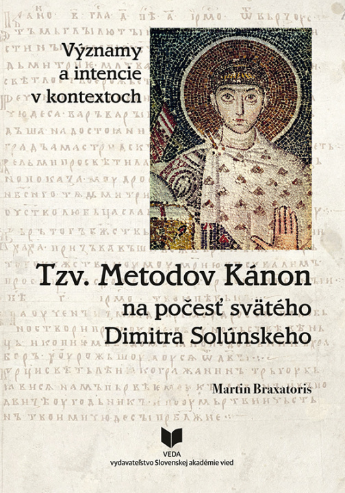 Carte Tzv. Metodov Kánon na počesť svätého Dimitra Solúnskeho Martin Braxatoris