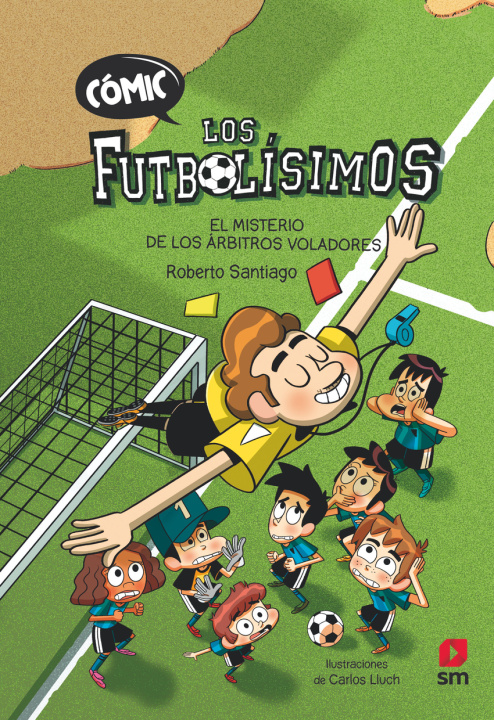 Книга Cómic Los Futbolísimos 1: El misterio de los árbitros voladores ROBERTO SANTIAGO