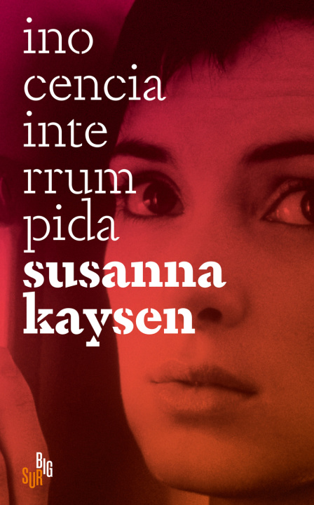 Kniha INOCENCIA INTERRUMPIDA Susanna Kaysen