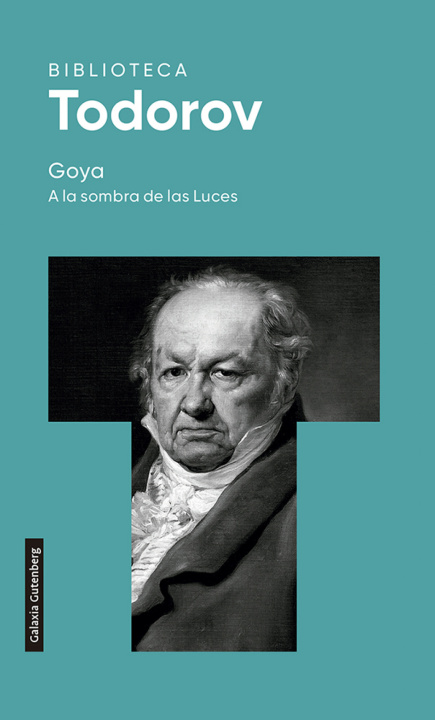 Книга Goya. A la sombra de las Luces- 2022 TZVETAN TODOROV