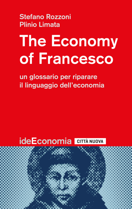 Книга economy of Francesco. Un glossario per riparare il linguaggio dell’economia Stefano Rozzoni