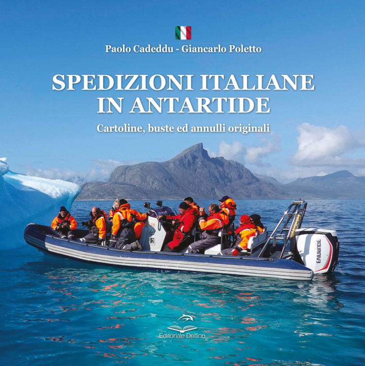 Книга Spedizioni italiane in Antartide. Cartoline, buste ed annulli originali Paolo Cadeddu