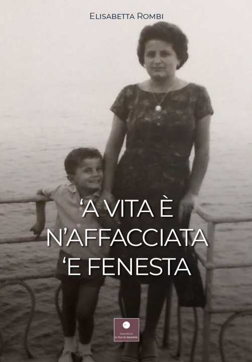 Książka 'a vita e' n'affacciata 'e fenesta Elisabetta Rombi