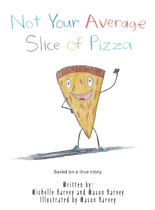 Book Not Your Average Slice of Pizza Mason Harvey