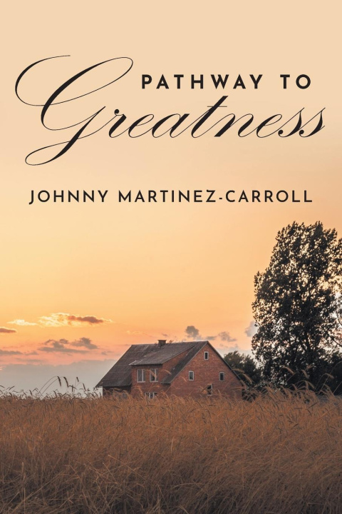 Knjiga Pathway To Greatness Johnny Martinez-Carroll