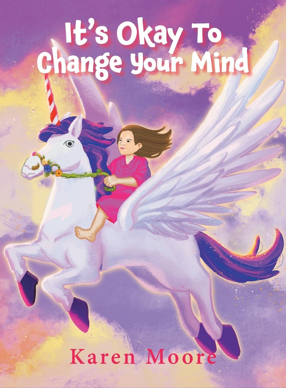 Book It's Okay To Change Your Mind Karen Moore