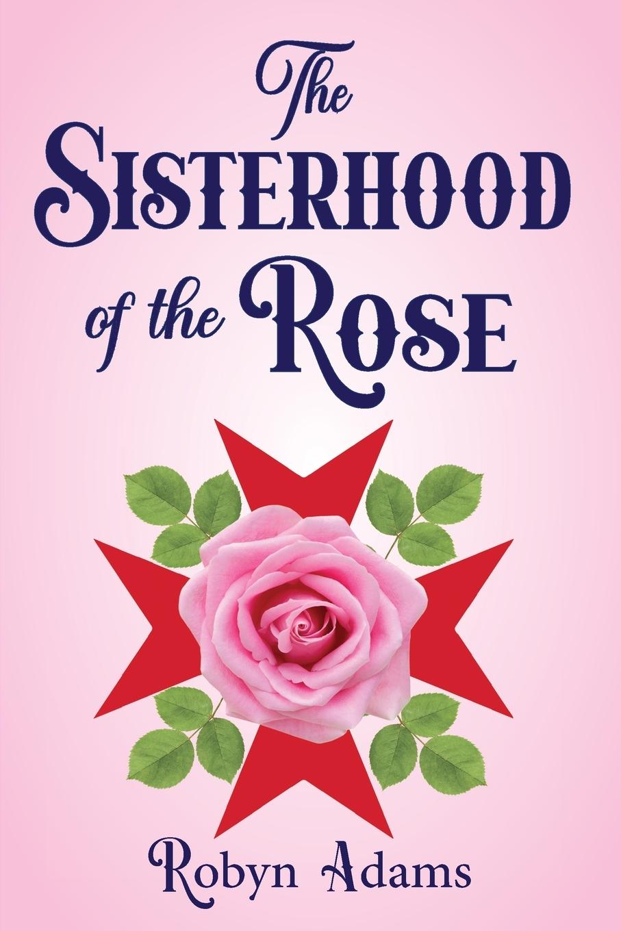 Könyv The Sisterhood of the Rose 