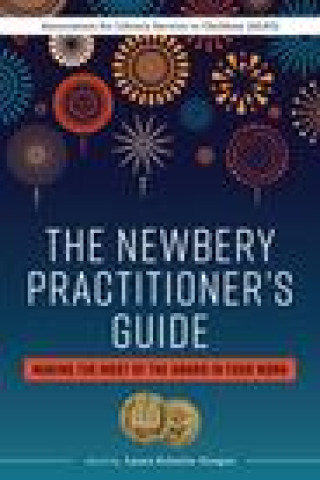 Knjiga Newbery Practitioner's Guide Association for Library Service to Children