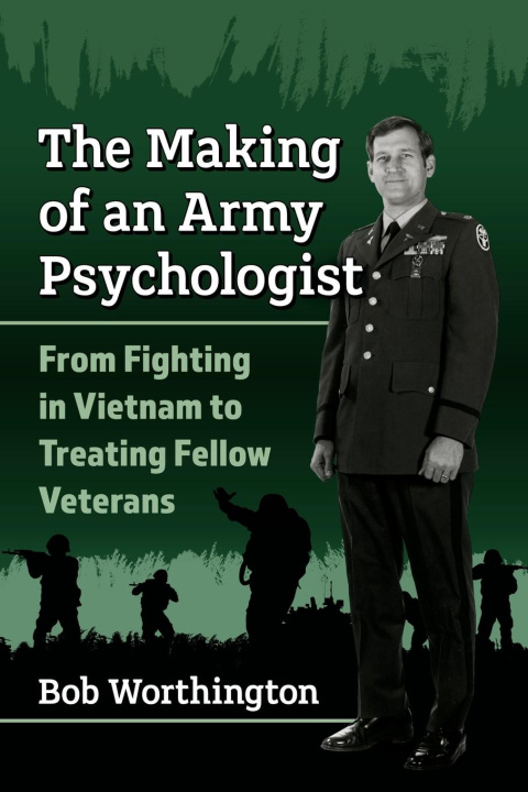 Knjiga Making of an Army Psychologist Bob Worthington