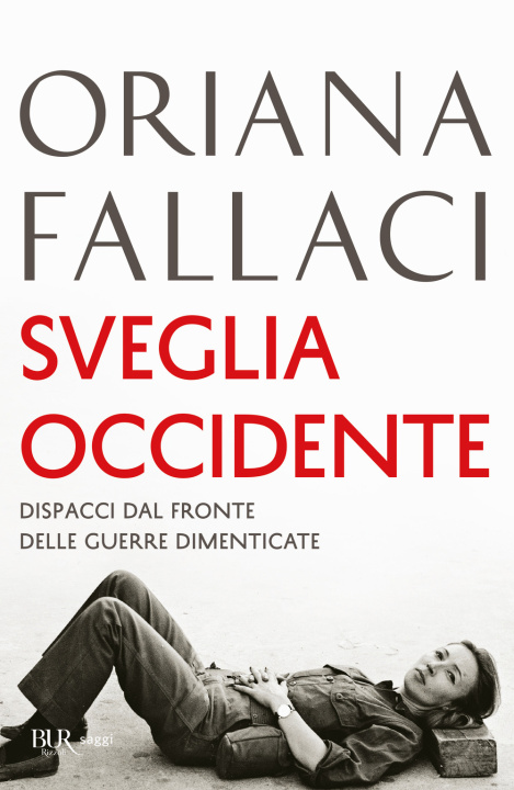 Kniha Sveglia Occidente. Dispacci dal fronte delle guerre dimenticate Oriana Fallaci
