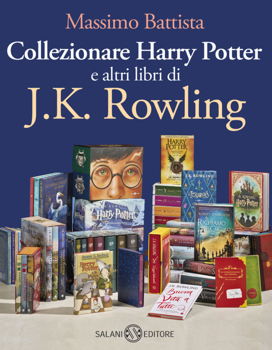 Kniha Collezionare Harry Potter e altri libri di J.K. Rowling Massimo Battista