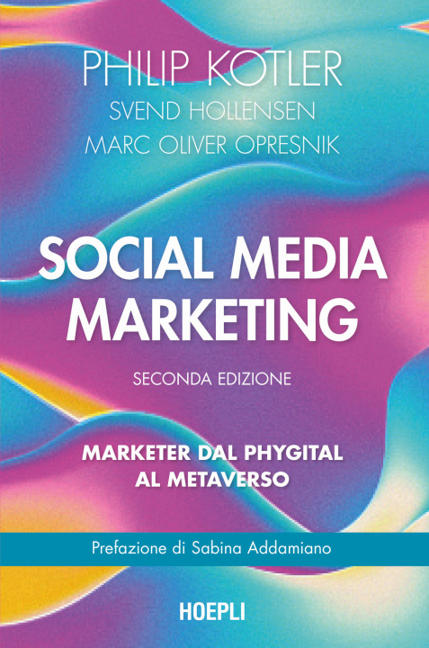 Carte Social media marketing. Marketer dal phygital al metaverso Philip Kotler