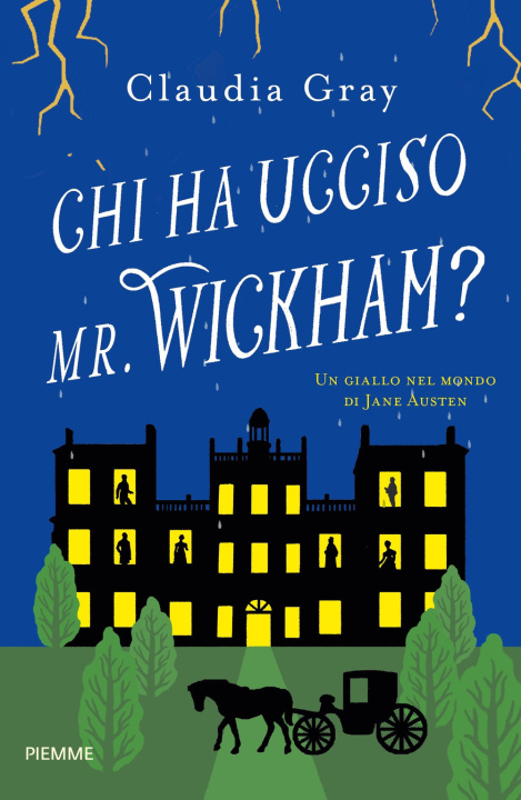 Carte Chi ha ucciso il Mr. Wickham? Un giallo nel mondo di Jane Austen Claudia Gray