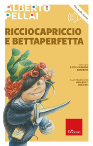 Kniha Ricciocapriccio e Bettaperfetta Alberto Pellai