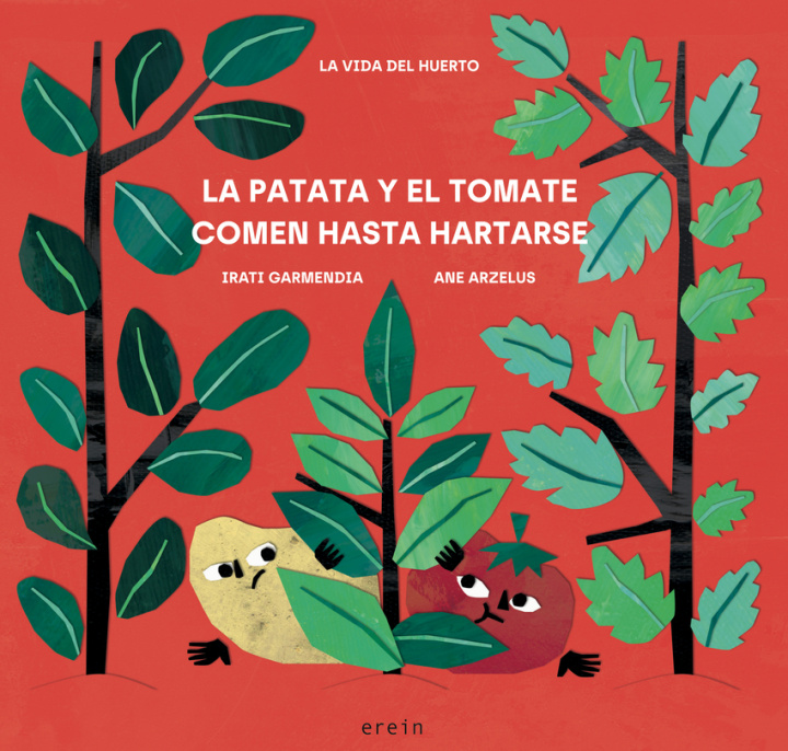 Könyv LA PATATA Y EL TOMATE COMEN HASTA HARTARSE IRATI GARMENDIA