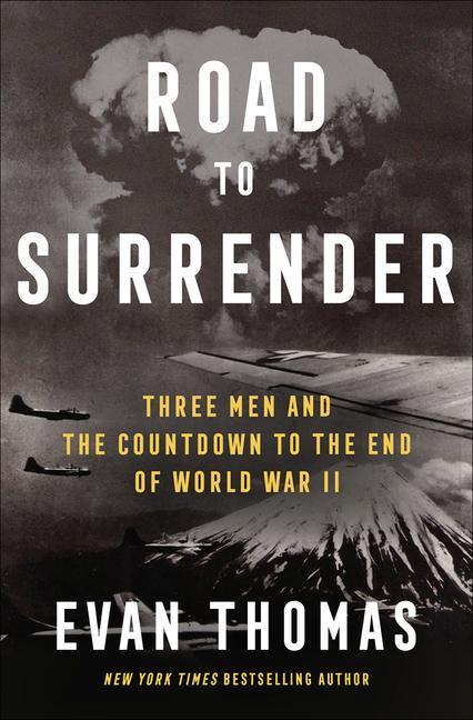 Kniha Road to Surrender: Three Men and the Countdown to the End of World War II 