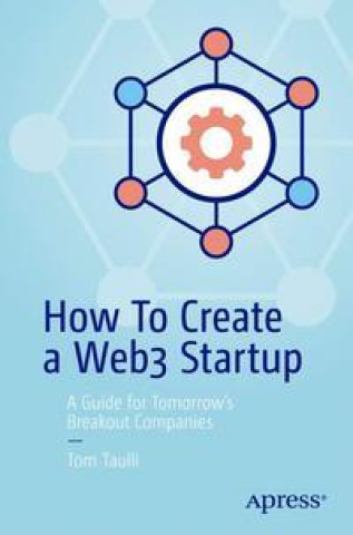 Книга How to Create a Web3 Startup 