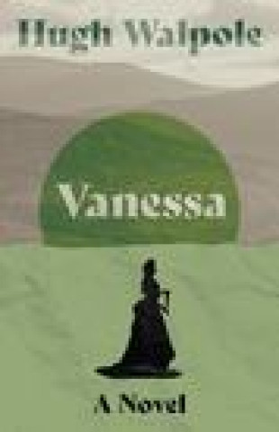 Knjiga Vanessa Hugh Walpole