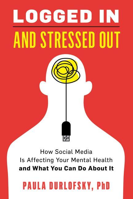 Kniha Logged In and Stressed Out Paula Durlofsky