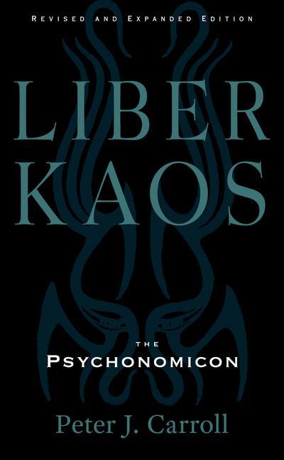 Kniha Liber Kaos: Chaos Magic for the Pandaemonaeon (Revised and Expanded Edition) 