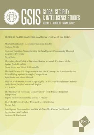 Książka Global Security and Intelligence Studies: Volume 7, Number 1, Summer 2022 Matthew Loux