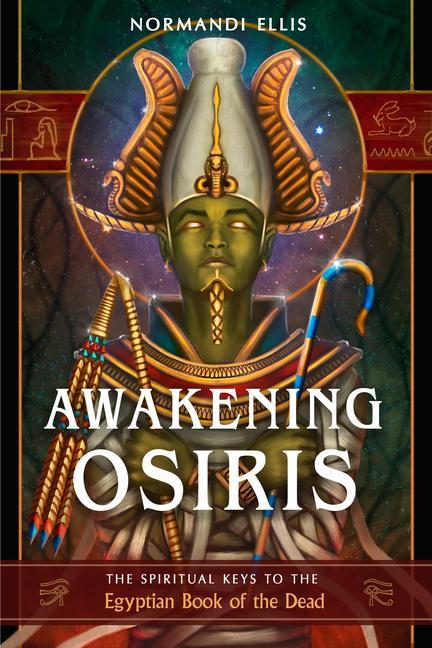Книга Awakening Osiris: The Spiritual Keys to the Egyptian Book of the Dead 