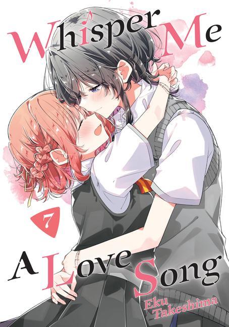 Könyv Whisper Me a Love Song 7 Eku Takeshima