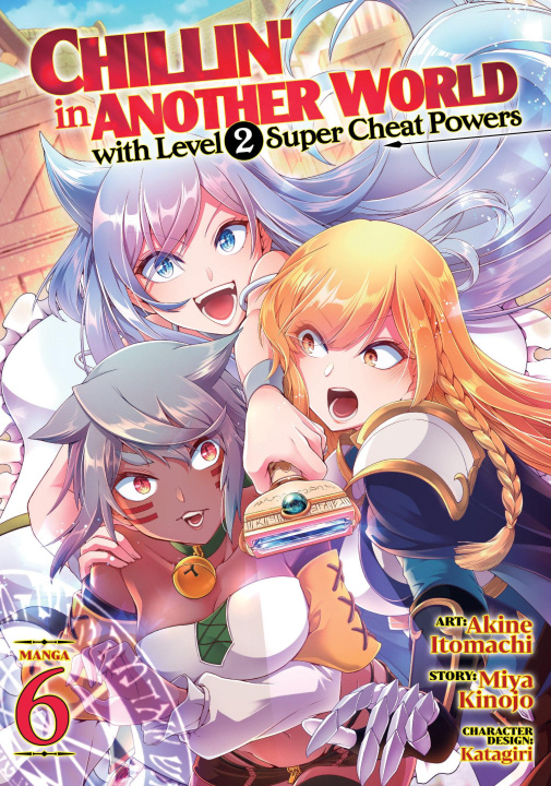 Book Chillin' in Another World with Level 2 Super Cheat Powers (Manga) Vol. 6 Katagiri