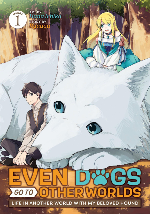 Könyv Even Dogs Go to Other Worlds: Life in Another World with My Beloved Hound (Manga) Vol. 1 Ririnra