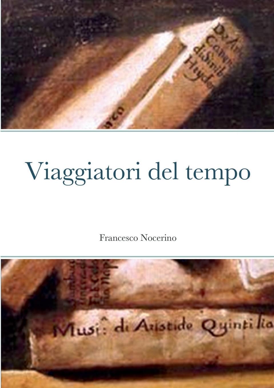 Knjiga viaggiatori del tempo Francesco Nocerino